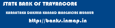 STATE BANK OF TRAVANCORE  KARNATAKA DAKSHIN KANNAD MANGALORE MUNNUR  banks information 